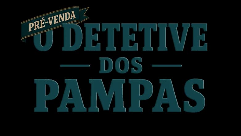O Detetive dos Pampas